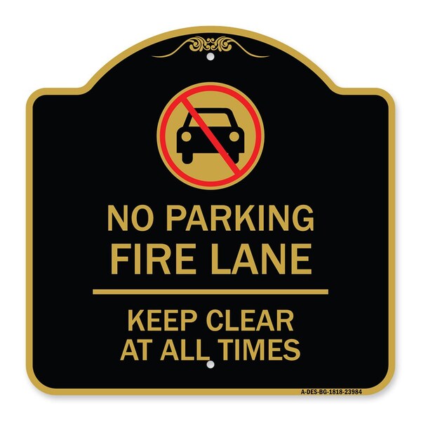 Signmission Fire Lane Keep Clear All Times W/ Graphic, Black & Gold Aluminum Sign, 18" x 18", BG-1818-23984 A-DES-BG-1818-23984 - main